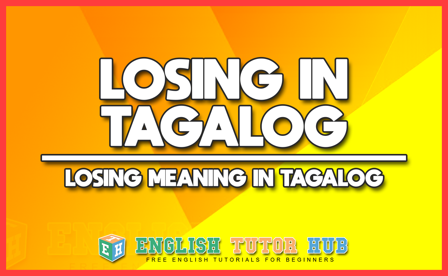 LOSING IN TAGALOG - LOSING MEANING IN TAGALOG