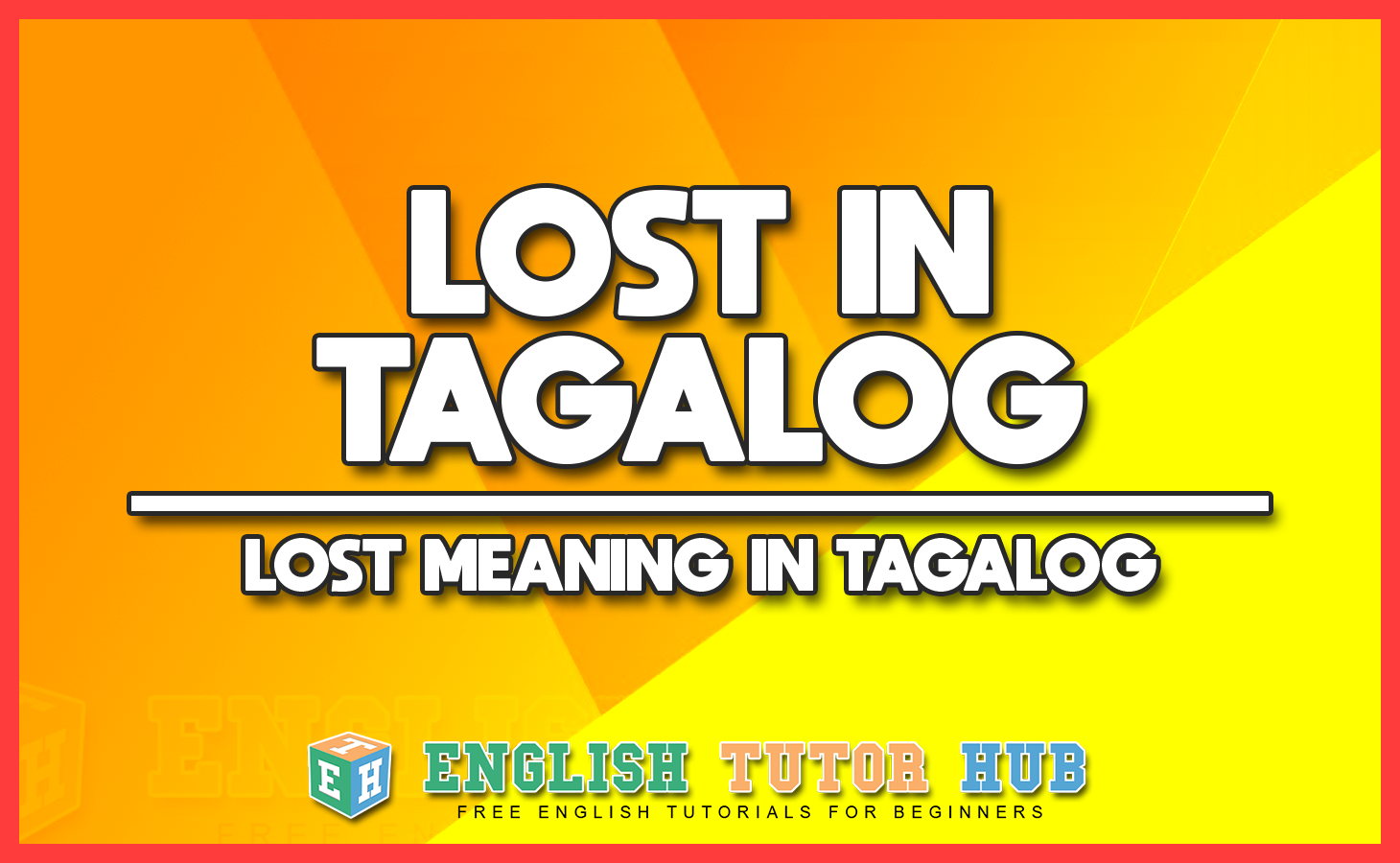 LOST IN TAGALOG - LOST MEANING IN TAGALOG