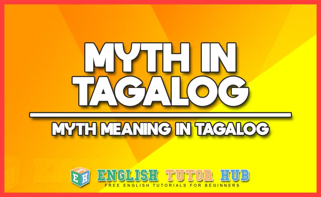 MYTH IN TAGALOG - MYTH MEANING IN TAGALOG