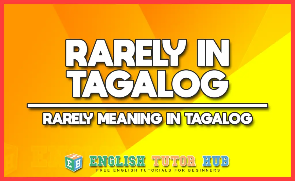 RARELY IN TAGALOG - RARELY MEANING IN TAGALOG