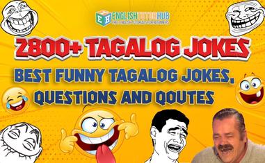 2800+ Best Tagalog Jokes, Questions And Quotes