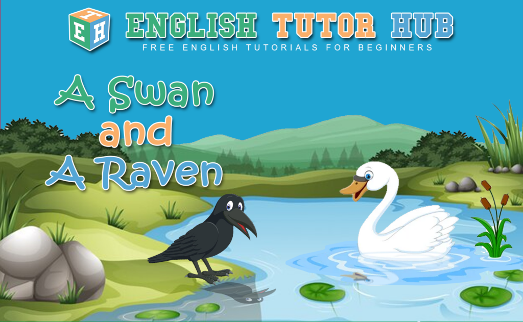 A Swan and a Raven Story With Moral Lesson And Summary