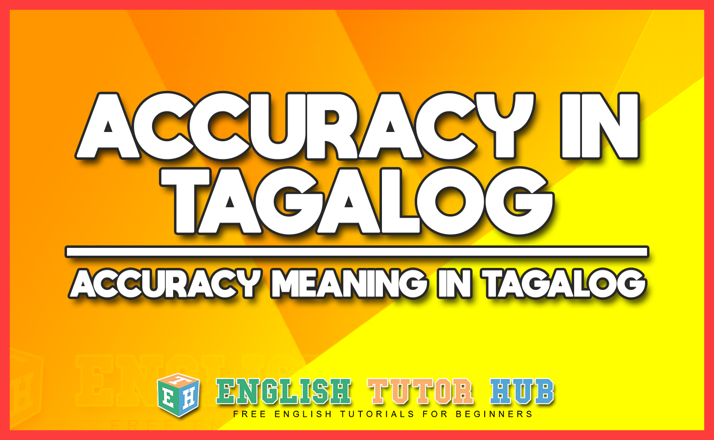 ACCURACY IN TAGALOG - ACCURACY MEANING IN TAGALOG