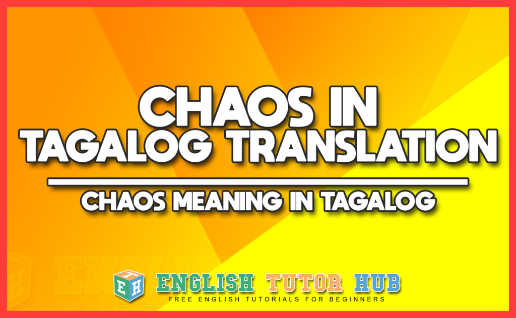 CHAOS TAGALOG TRANSLATION