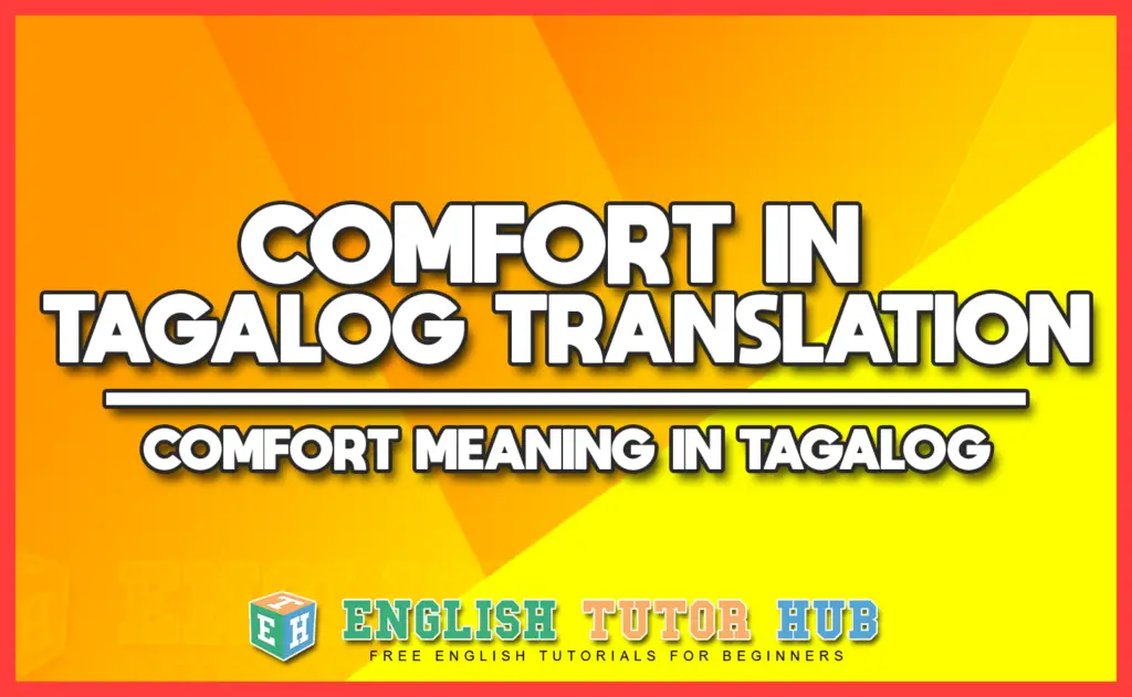 COMFORT IN TAGALOG TRANSLATION