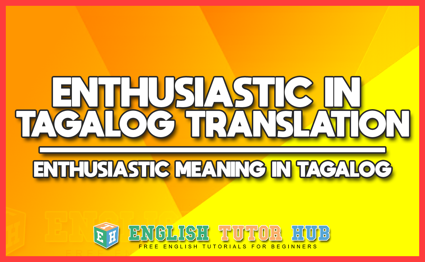 Enthusiastic In Tagalog Term