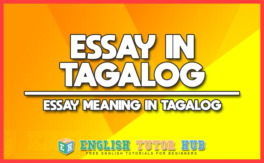 essay definition tagalog