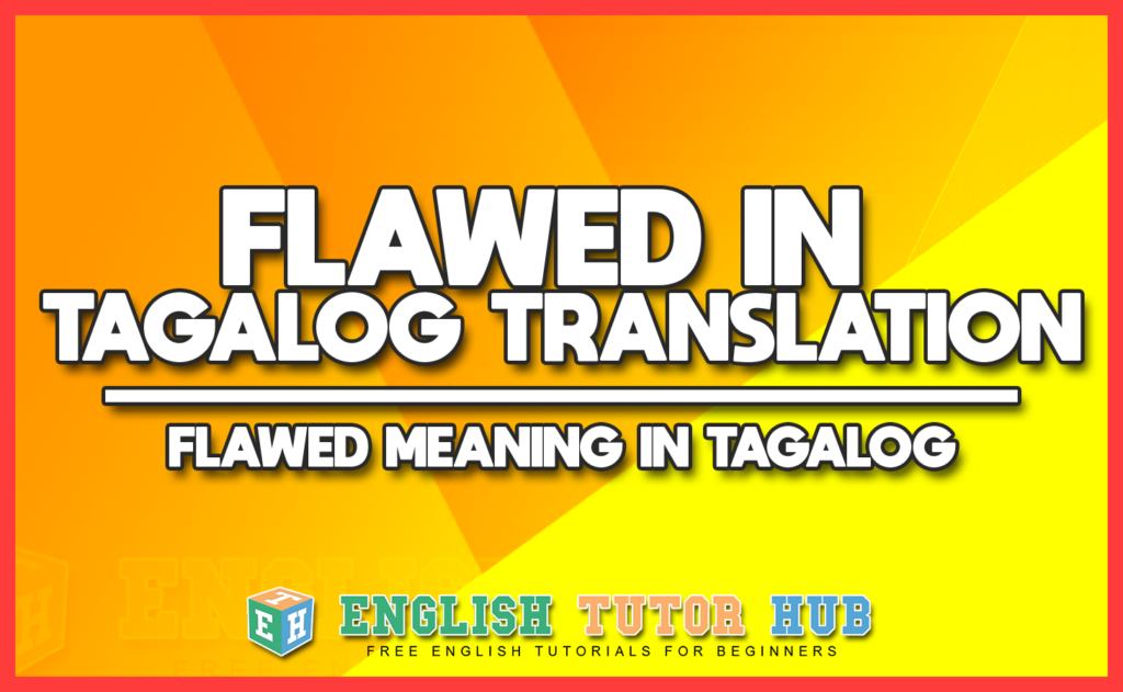 FLAWED IN TAGALOG TRANSLATION