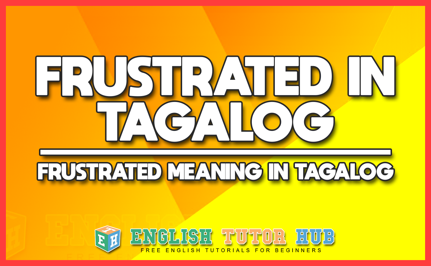 FRUSTRATED IN TAGALOG - FRUSTRATED MEANING IN TAGALOG