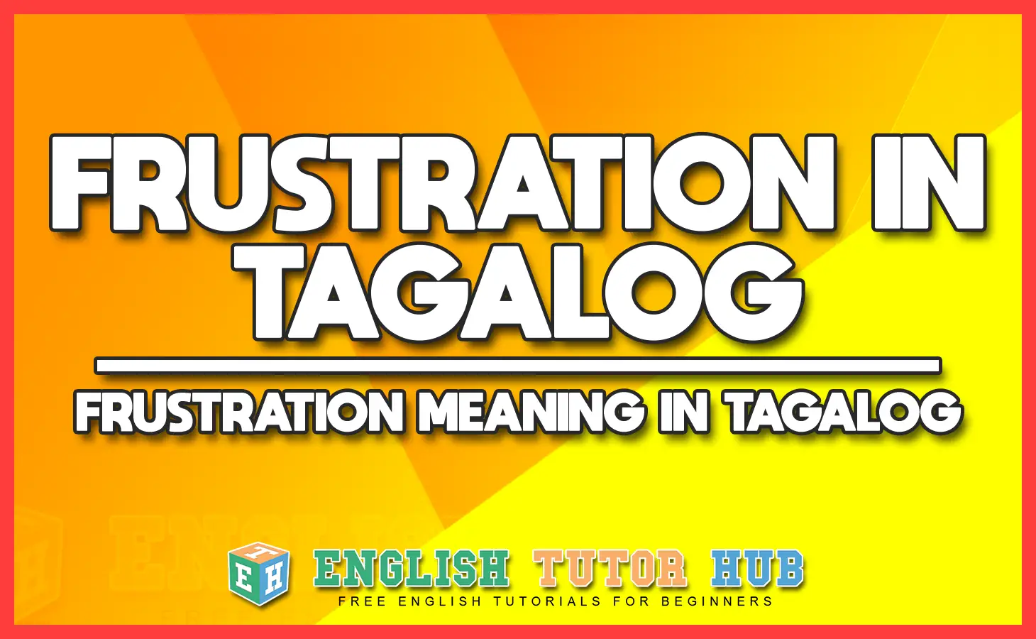 FRUSTRATION IN TAGALOG - FRUSTRATION MEANING IN TAGALOG