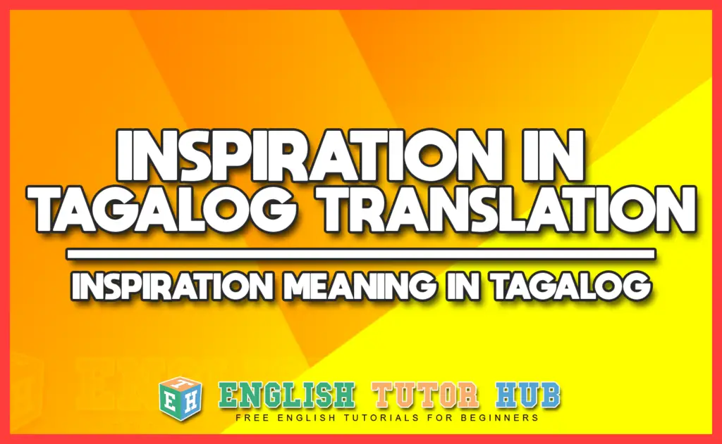 INSPIRATION IN TAGALOG TRANSLATION