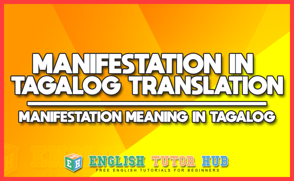 MANIFESTATION IN TAGALOG TRANSLATION