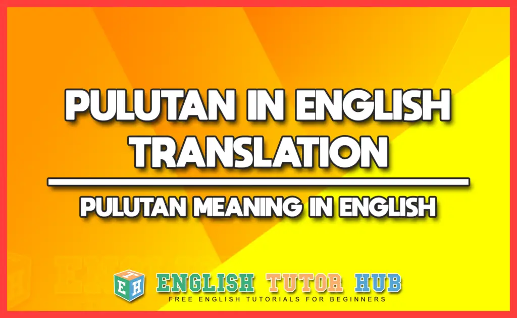 PULUTAN IN ENGLISH TRANSLATION - PULUTAN MEANING IN ENGLISH
