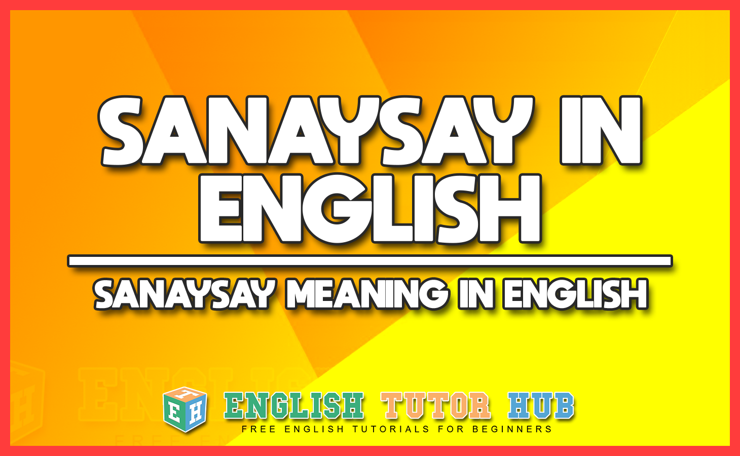 SANAYSAY IN ENGLISH - SANAYSAY MEANING IN ENGLISH