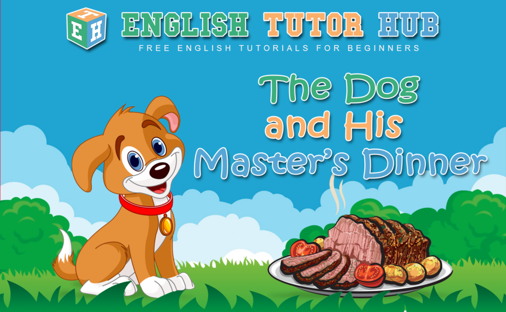 The Dog and His Master's Dinner Story With Moral Lesson And Summary