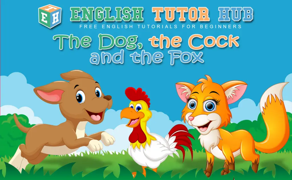 The Dog, the Cock and the Fox Story With Moral Lesson And Summary