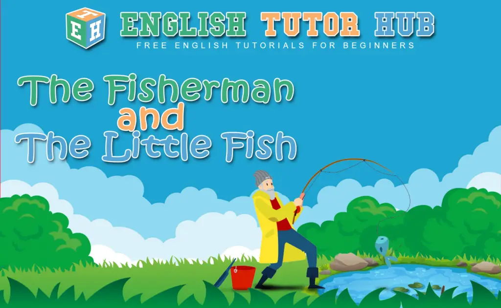 The Fisherman and The Little Fish Story With Moral Lesson And Summary