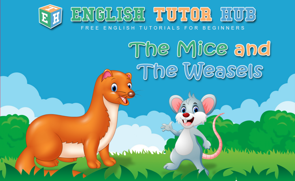 The Mice and The Weasels Story With Moral Lesson And Summary