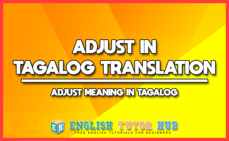 adjust-in-tagalog-translation-adjust-meaning-in-tagalog