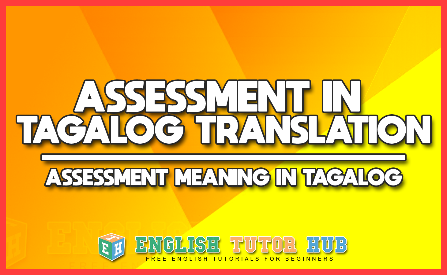 ASSESSMENT IN TAGALOG TRANSLATION