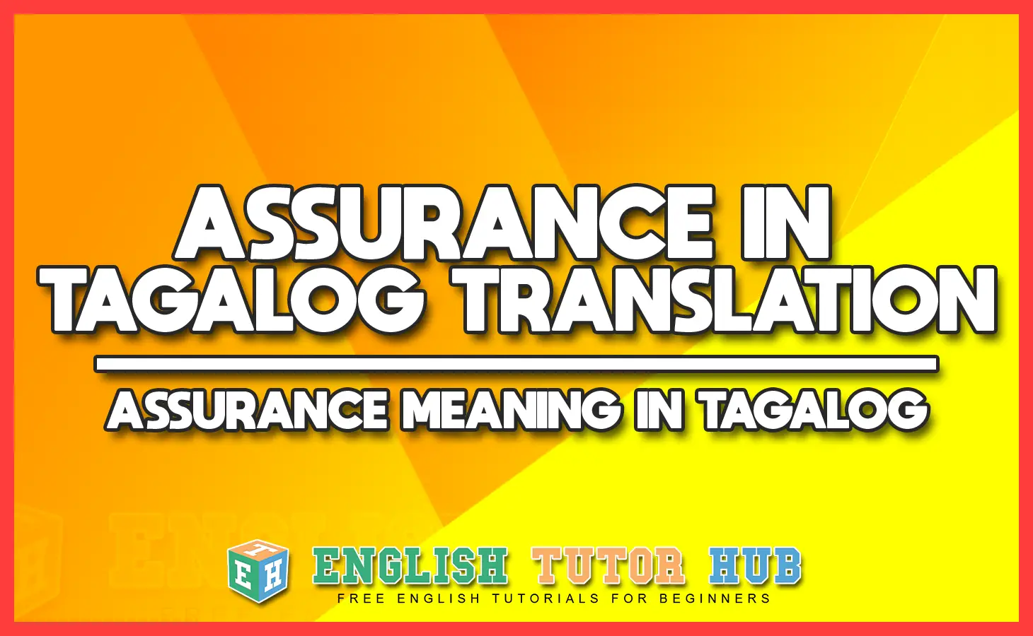 ASSURANCE IN TAGALOG TRANSLATION