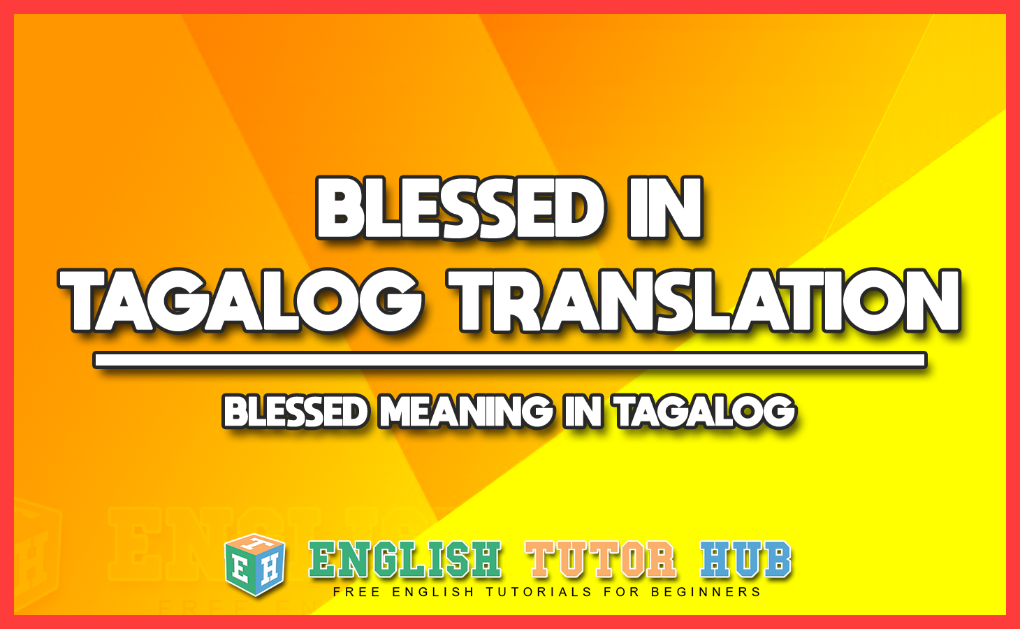 BLESSED IN TAGALOG TRANSLATION - BLESSED MEANING IN TAGALOG