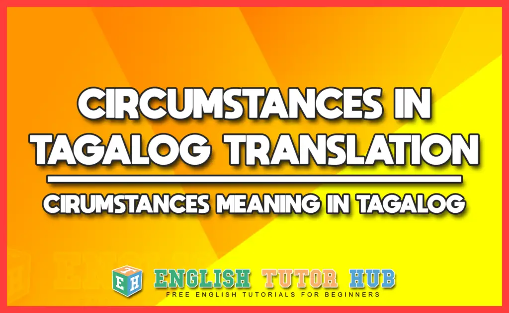 Circumstances Meaning In English