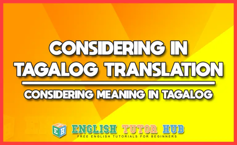 considering-in-tagalog-translation-considering-meaning-in-tagalog