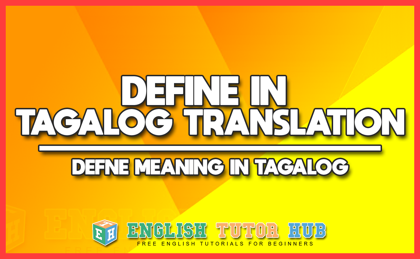 DEFINE IN TAGALOG TRANSLATION
