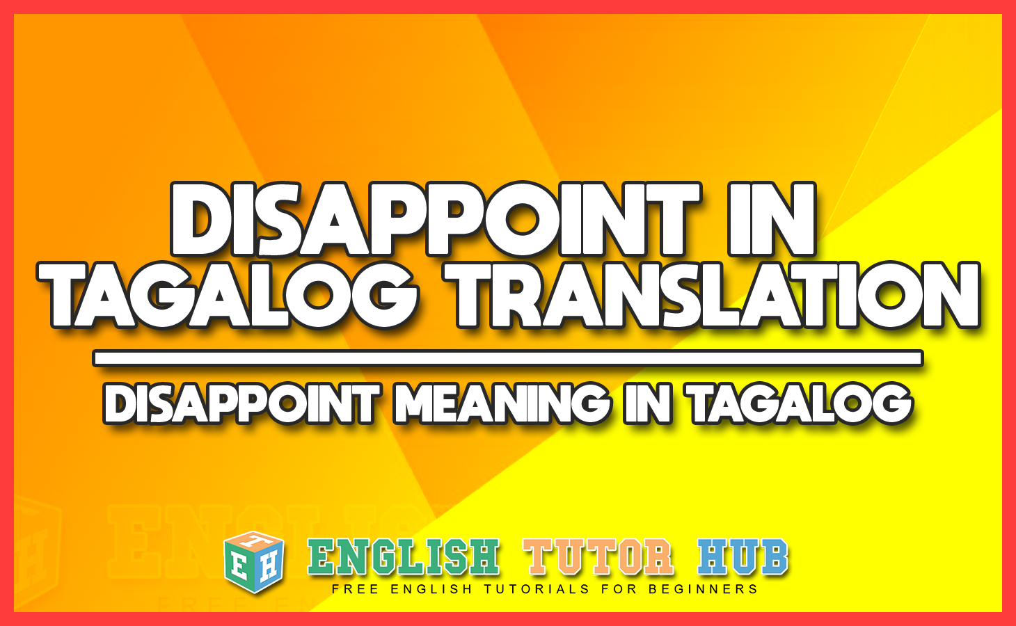 DISAPPOINT IN TAGALOG TRANSLATION