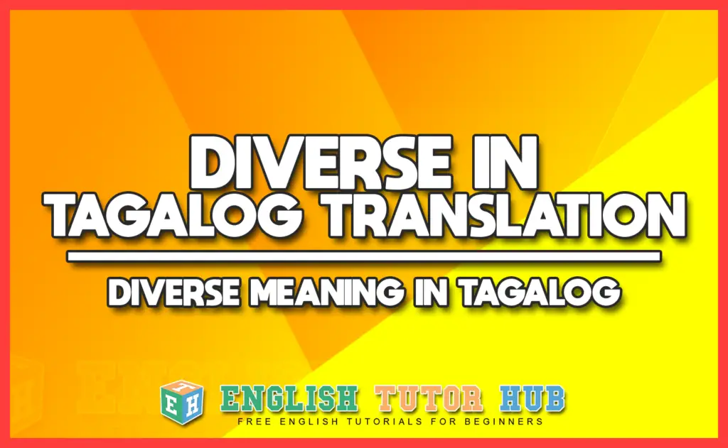 DIVERSE IN TAGALOG TRANSLATION