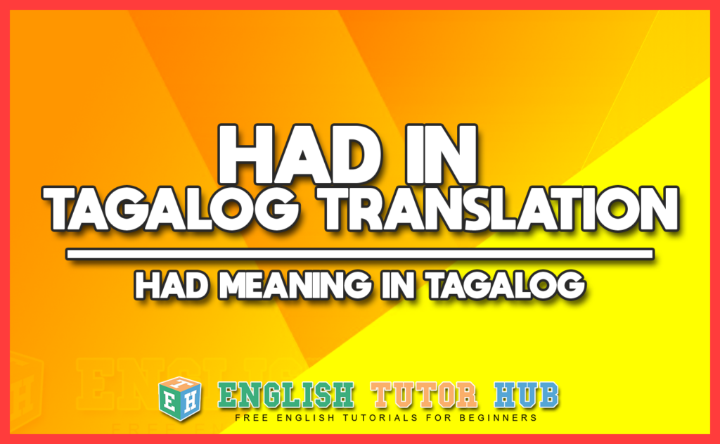 HAD IN TAGALOG TRANSLATION