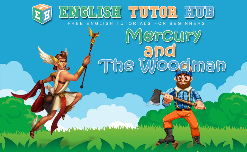 Mercury and The Woodman Story With Moral Lesson And Summary