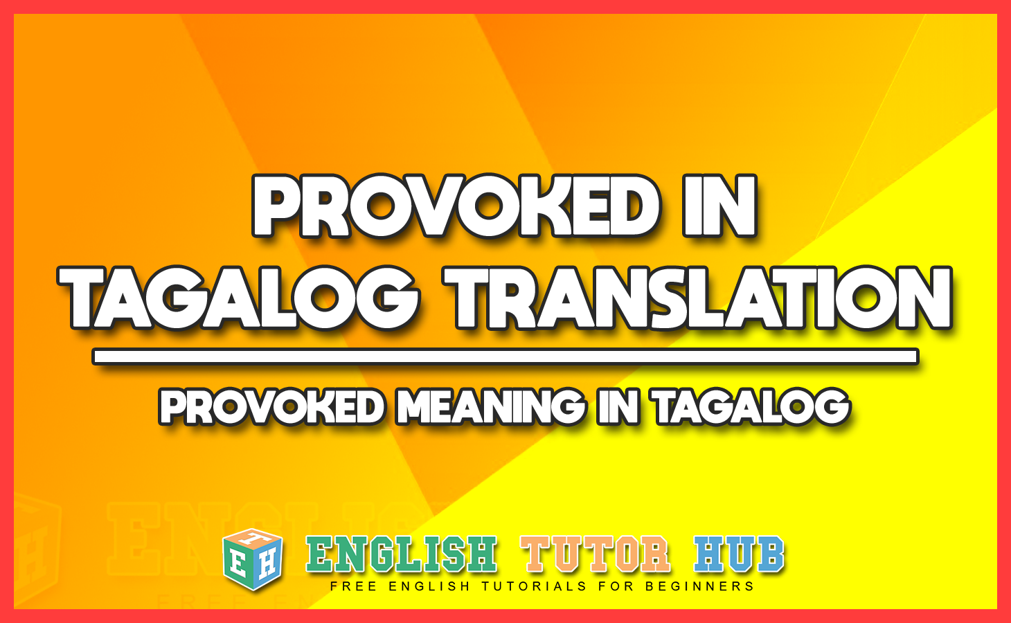 PROVOKED IN TAGALOG TRANSLATION - PROVOKED MEANING IN TAGALOG