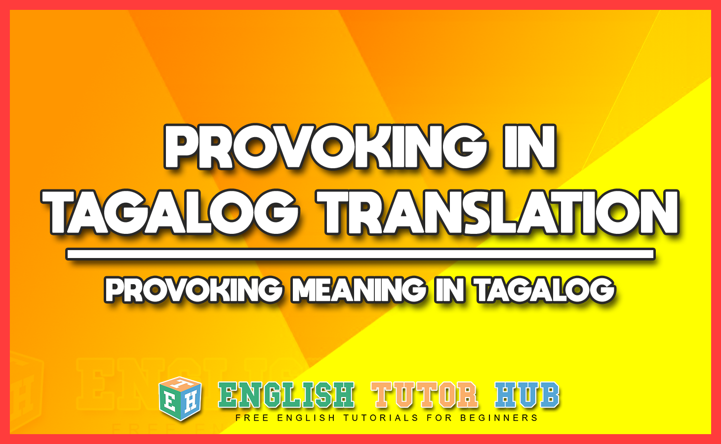 PROVOKING IN TAGALOG TRANSLATION - PROVOKING MEANING IN TAGALOG