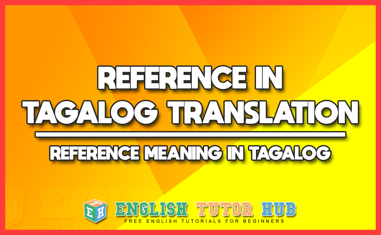 REFERENCE IN TAGALOG TRANSLATION - REFERENCE MEANING IN TAGALOG