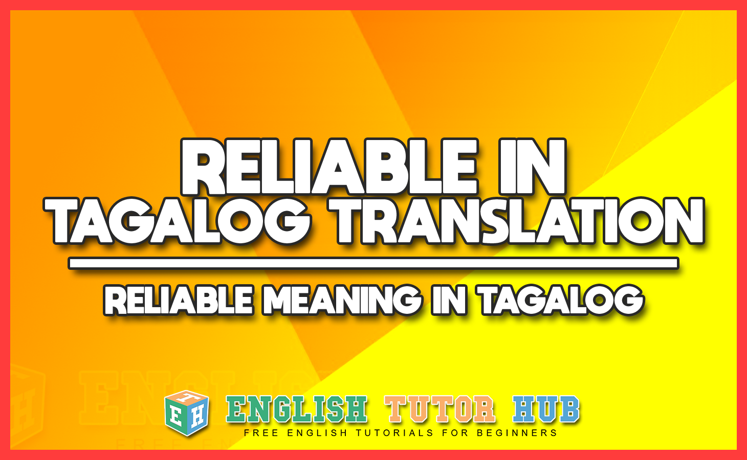 RELIABLE IN TAGALOG TRANSLATION