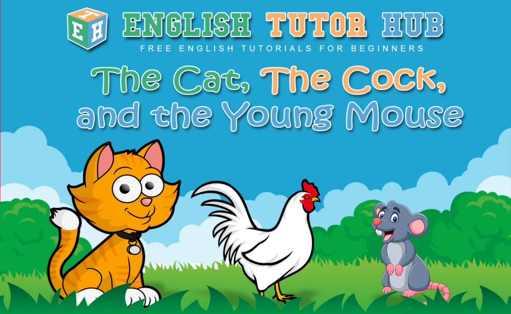 The Cat, the Cock, & the Young Mouse Story With Moral Lesson And Summary