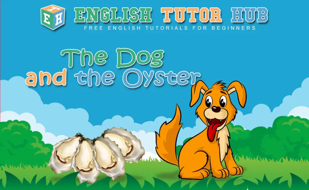 The Dog and the Oyster Story With Moral Lesson And Summary