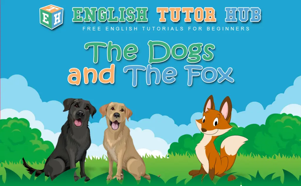 The Dogs and the Fox Story With Moral Lesson And Summary