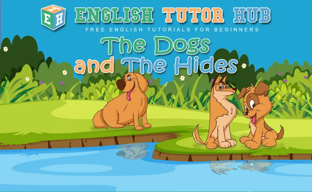 The Dogs and the Hides Story With Moral Lesson And Summary