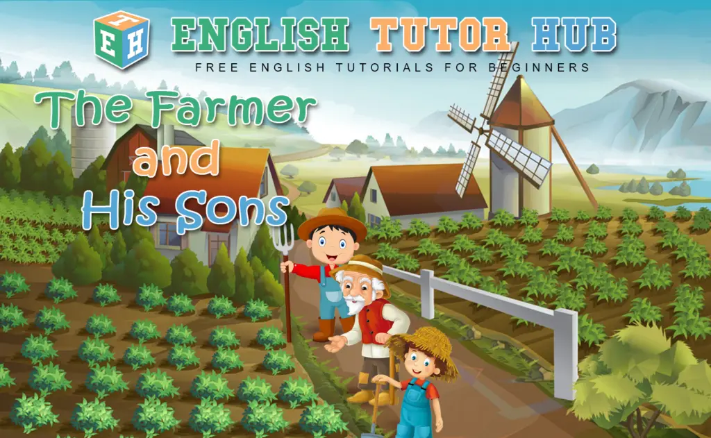 The Farmer and His Sons Story With Moral Lesson And Summary