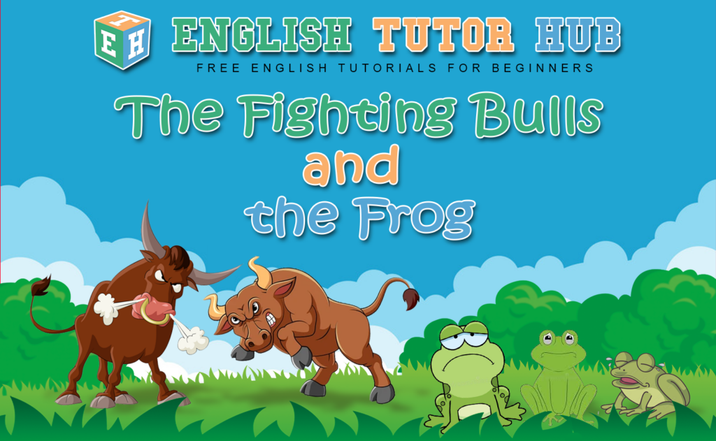 The Fighting Bulls & the Frog Story With Moral Lesson And Summary