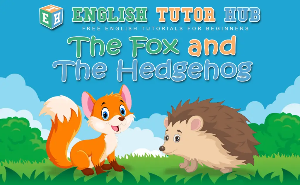 The Fox and The Hedgehog Story With Moral Lesson And Summary