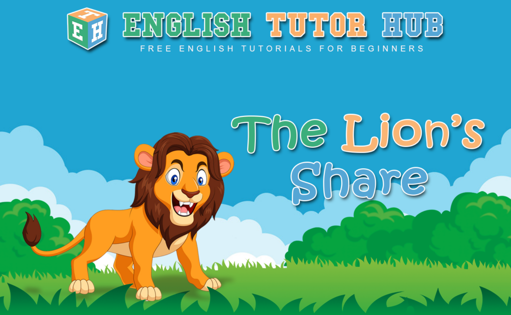 The Lion's Share Story With Moral Lesson And Summary