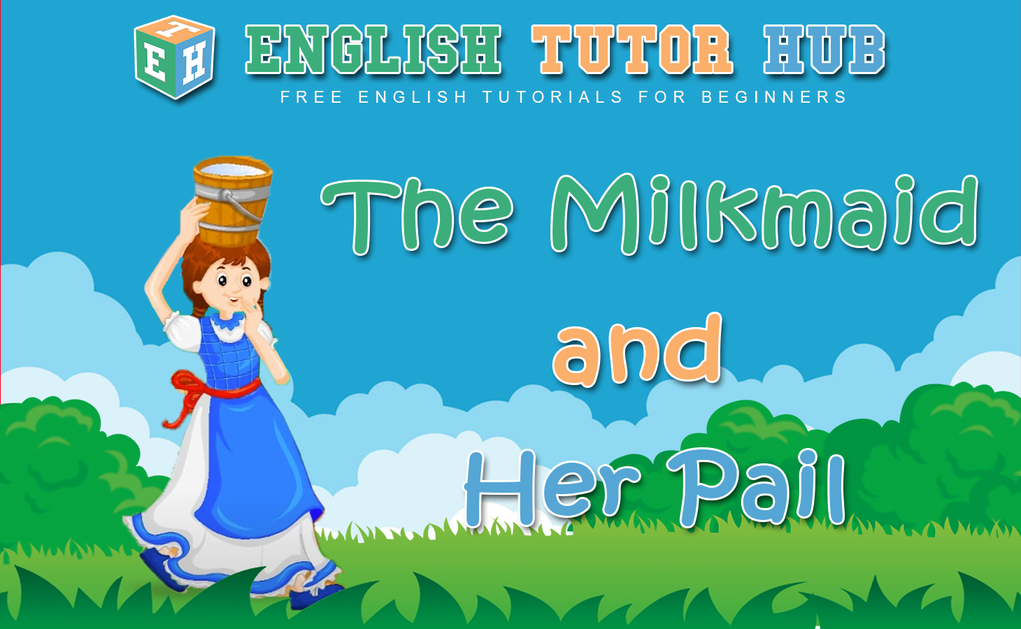 The Milkmaid and her Pail Story With Moral Lesson And Summary