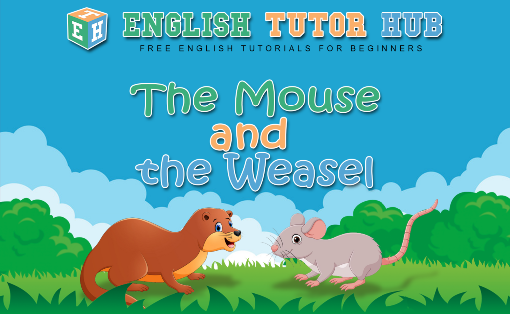 The Mouse and the Weasel Story With Moral Lesson And Summary