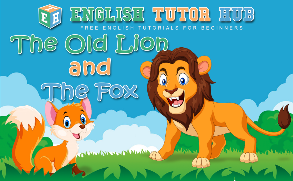 The Old Lion and The Fox Story With Moral Lesson And Summary