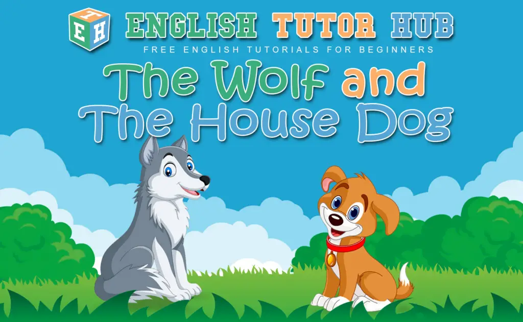 The Wolf and the House Dog Story With Moral Lesson And Summary
