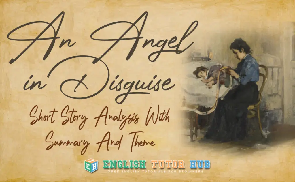 An Angel in Disguise Short Story Analysis with Summary and Theme